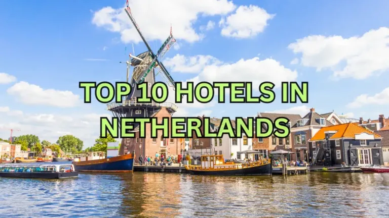 Top 10 hotels in Netherlands