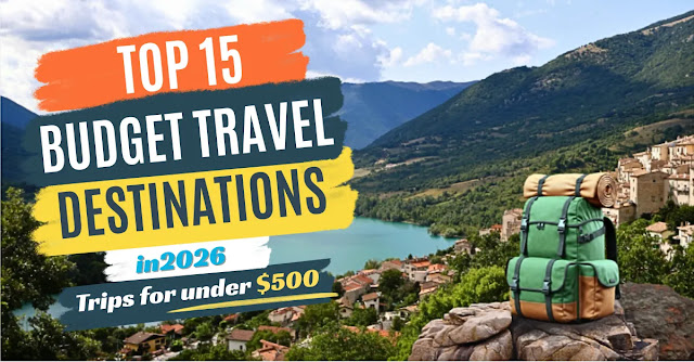 Top 15 Best Cheap Tourist Destinations for 2026 A Complete, Honest Guide